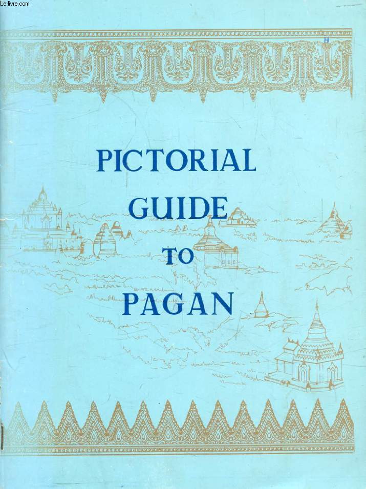 PICTORIAL GUIDE TO PAGAN
