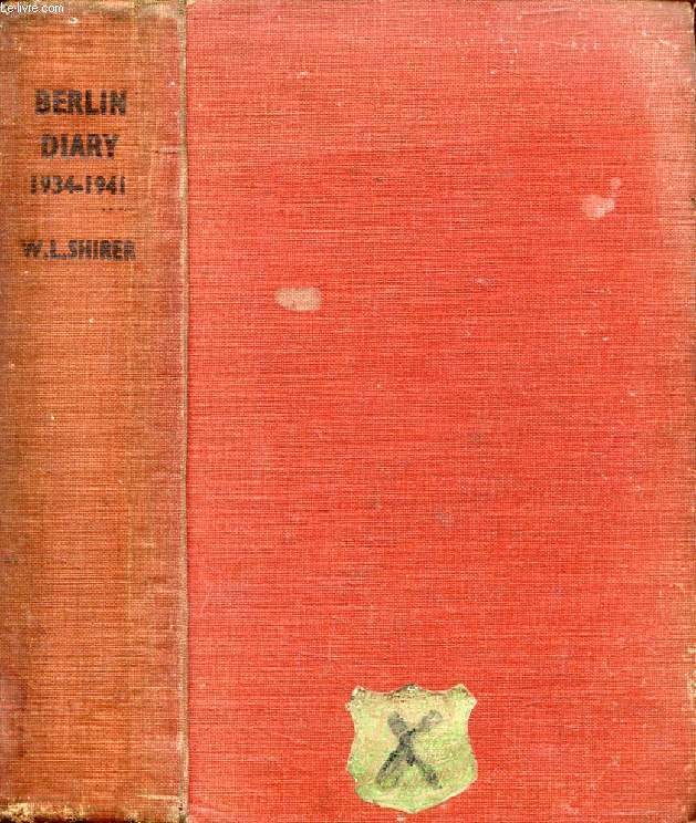BERLIN DIARY, The Journal of a Foreign Correspondant, 1934-1941