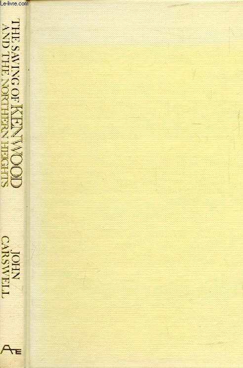 THE SAVING OF KENWOOD AND THE NORTHERN HEIGHTS