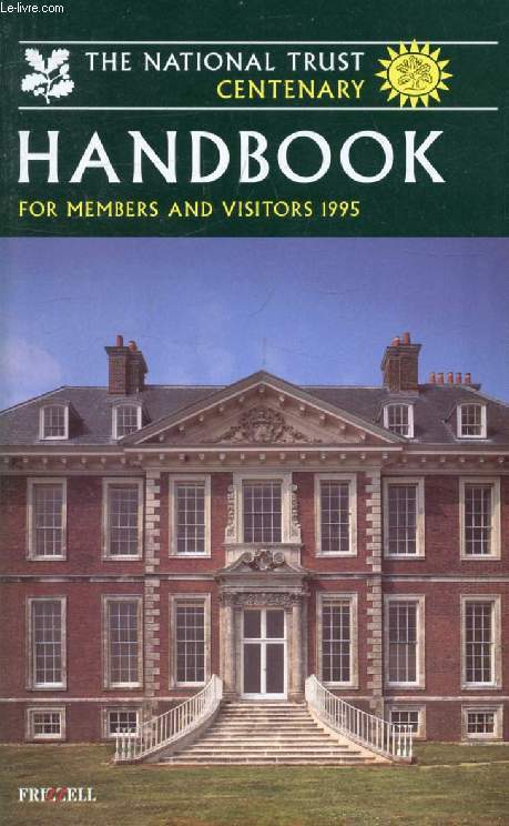 THA NATIONAL TRUST CENTENARY HANDBOOK FOR MEMBERS AND VISITORS 1995