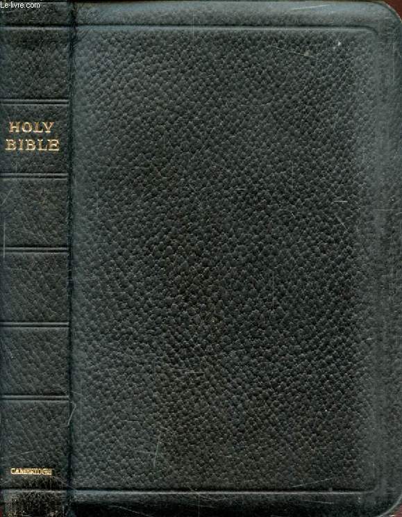 THE HOLY BIBLE, CONTAINING THE OLD AND NEW TESTAMENTS