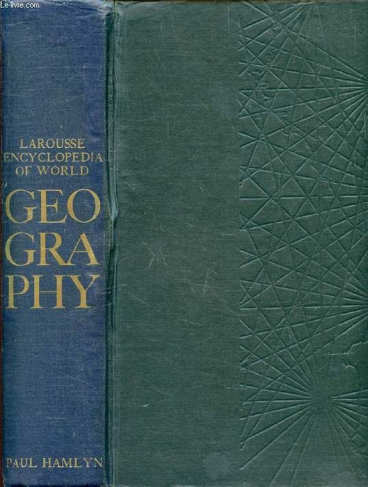LAROUSSE ENCYCLOPEDIA OF WORLD GEOGRAPHY