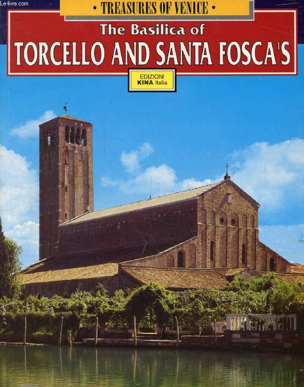 THE BASILICA OF TORCELLO AND SANTA FOSCA'S