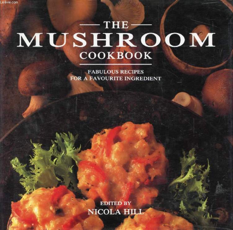 THE MUSHROOM COOKBOOK