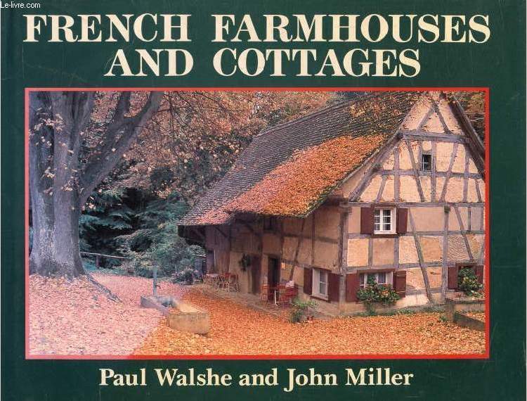 FRENCH FARMHOUSES AND COTTAGES