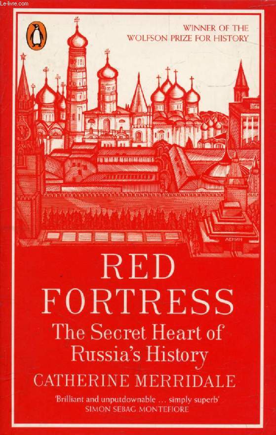RED FORTRESS, The Secret Heart of Russia's History