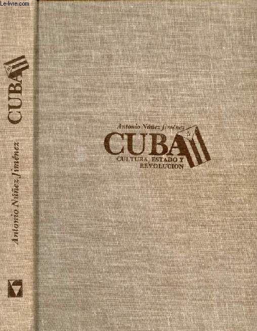 CUBA, Cultura, Estado y Revolucion