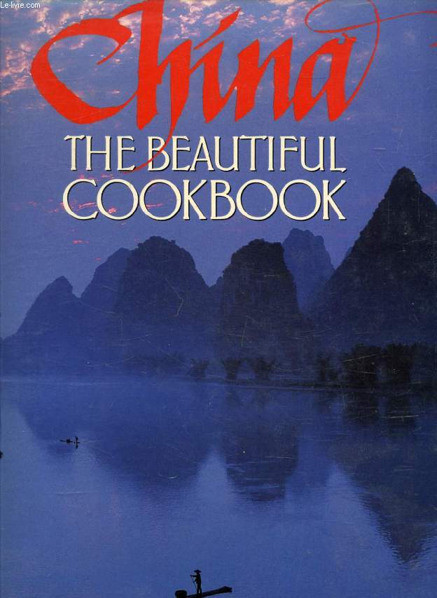 CHINA, THE BEAUTIFUL COOKBOOK