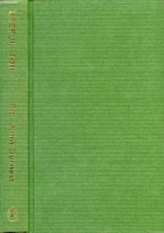 USEFUL TOIL, Autobiographies of Working People From the 1820s to the 1920s