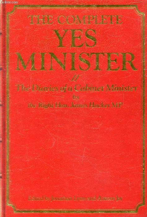 THE COMPLETE YES MINISTER, The Diaries of a Cabinet Minister