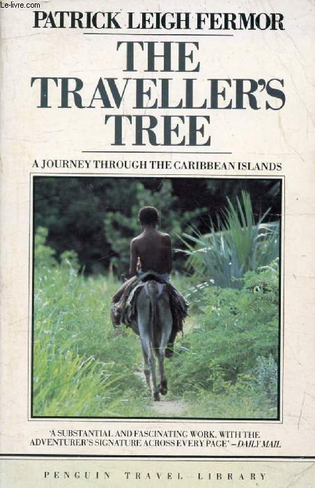THE TRAVELLER'S TREE, A Journey Through Caribbean Islands