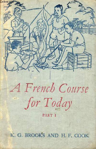 A FRENCH COURSE FOR TO-DAY, PART I