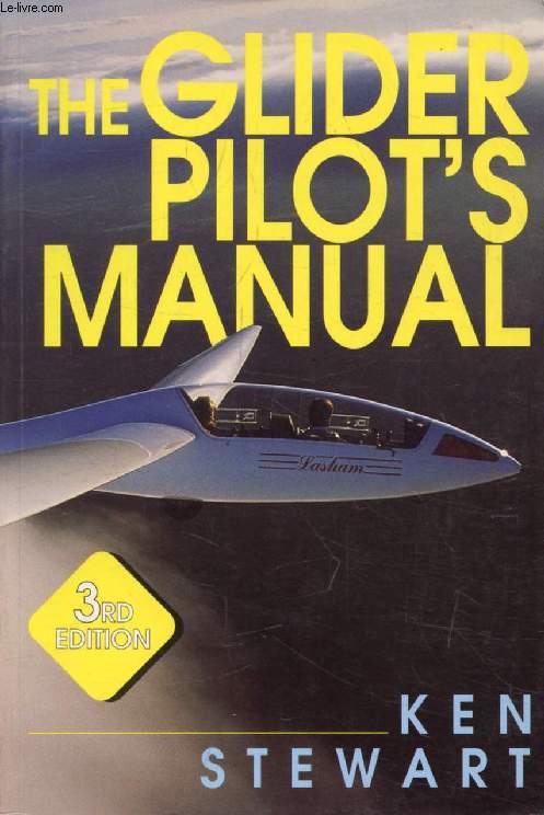 THE GLIDER PILOT'S MANUAL