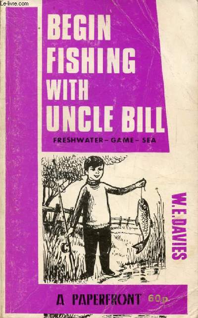 BEGIN FISHING WITH UNCLE BILL