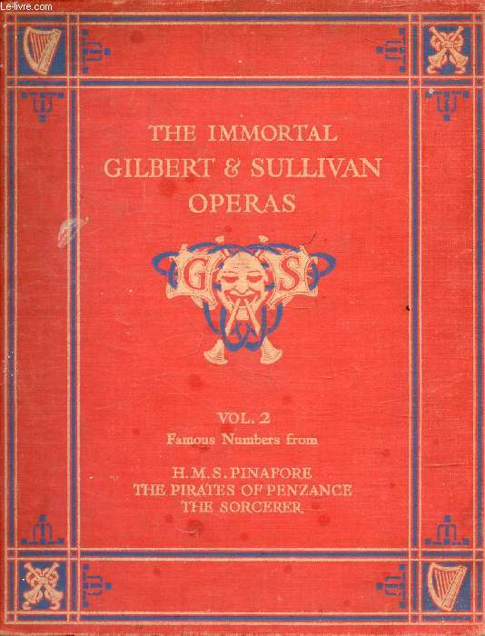 THE IMMORTAL OPERAS OF GILBERT AND SULLIVAN, VOLUME 2