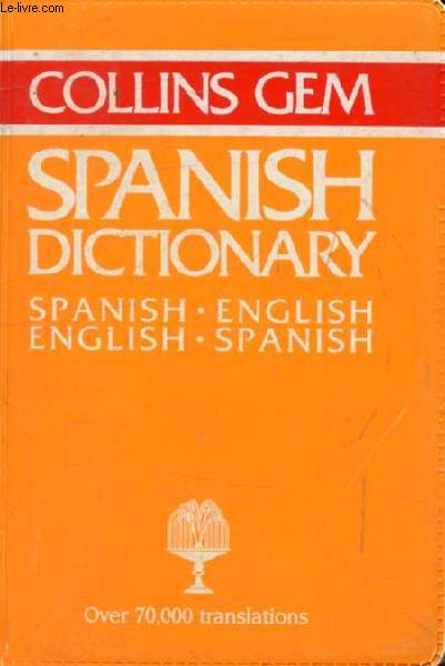 COLLINS GEM SPANISH-ENGLISH, ENGLISH-SPANISH DICTIONARY