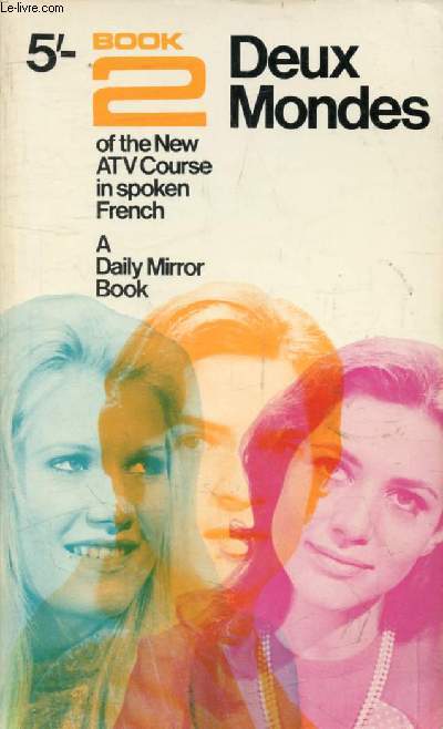 DEUX MONDES, Book 2 of the ATV Course in Spoken French