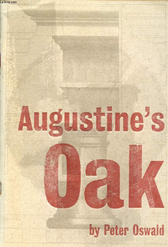 AUGUSTINE'S OAK, By PETER OSWALD (Programme)