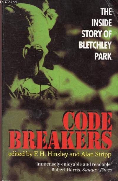 CODEBRAKERS, The Inside Story of Bletchley Park