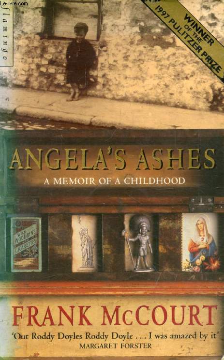ANGELA'S ASHES, A Memoir of A Childhood