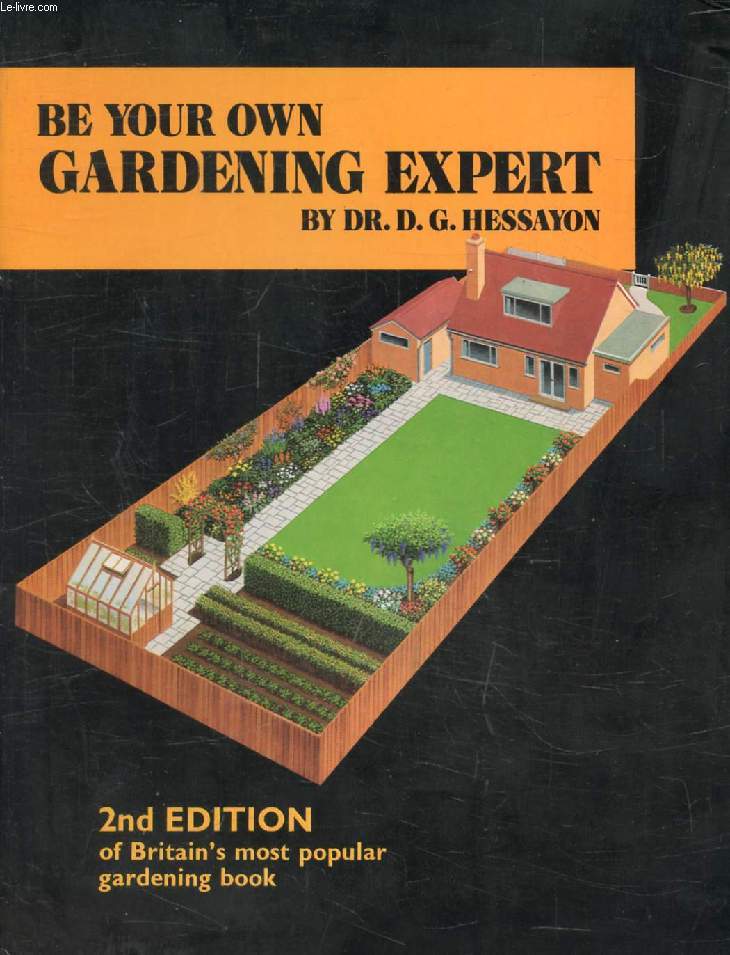 BE YOUR OWN GARDEN EXPERT