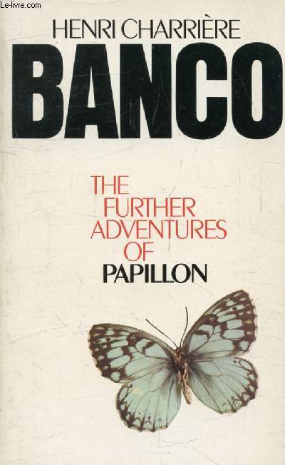 BANCO, The Further Adventures of Papillon