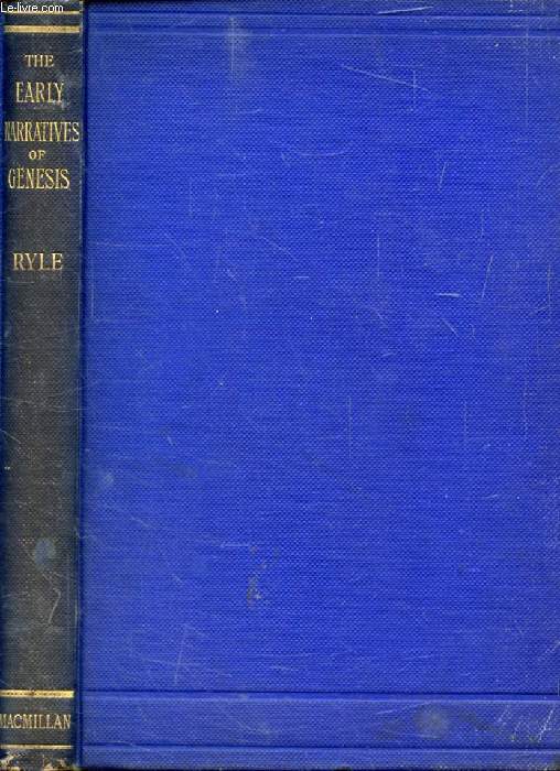 THE EARLY NARRATIVES OF GENESIS, A Brief Introduction to the Study of Gnesis I.-XI.
