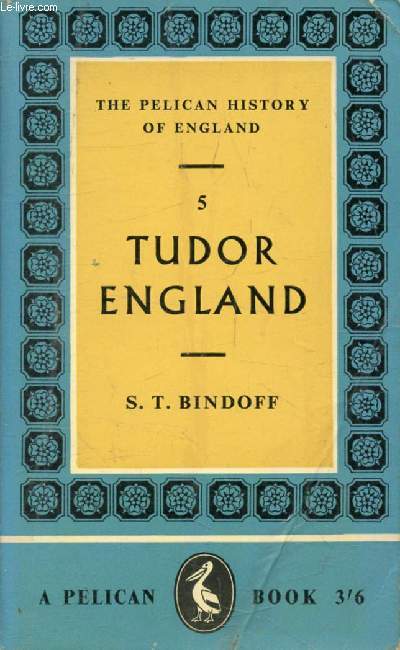 TUDOR ENGLAND (The Pelican History of England, 5)