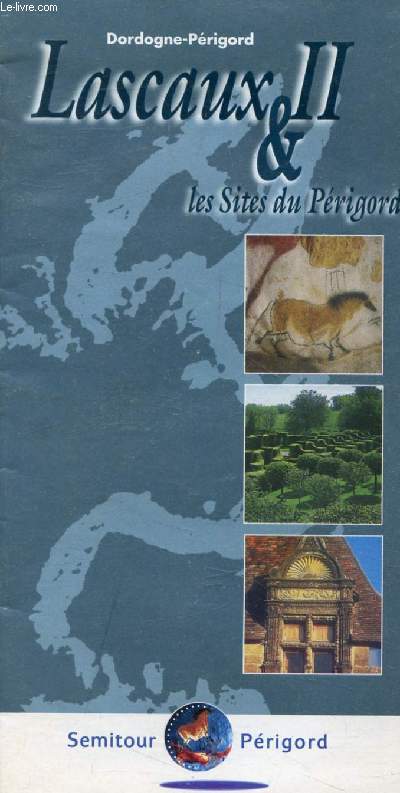 LASCAUX II & LES SITES DU PERIGORD