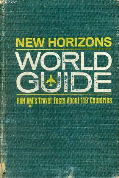 NEW HORIZONS WORLD GUIDE, Pan American's Travel Facts About 119 Countries