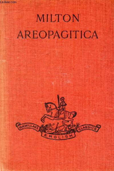 MILTON'S AREOPAGITICA, A Speech for the Liberty of Unlicensed Printing