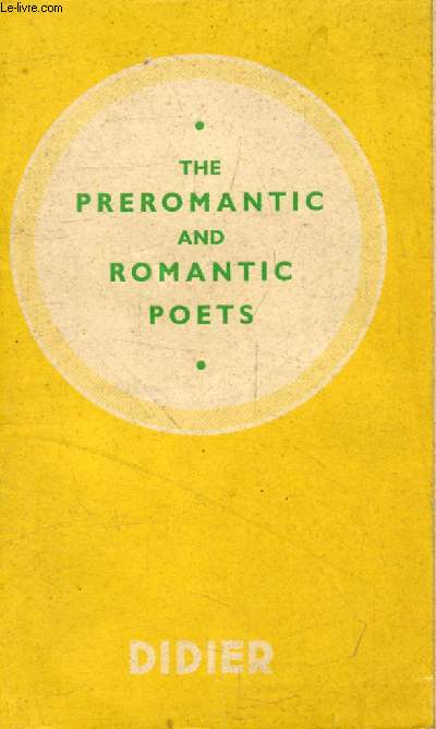 THE PREROMANTIC AND ROMANTIC POETS