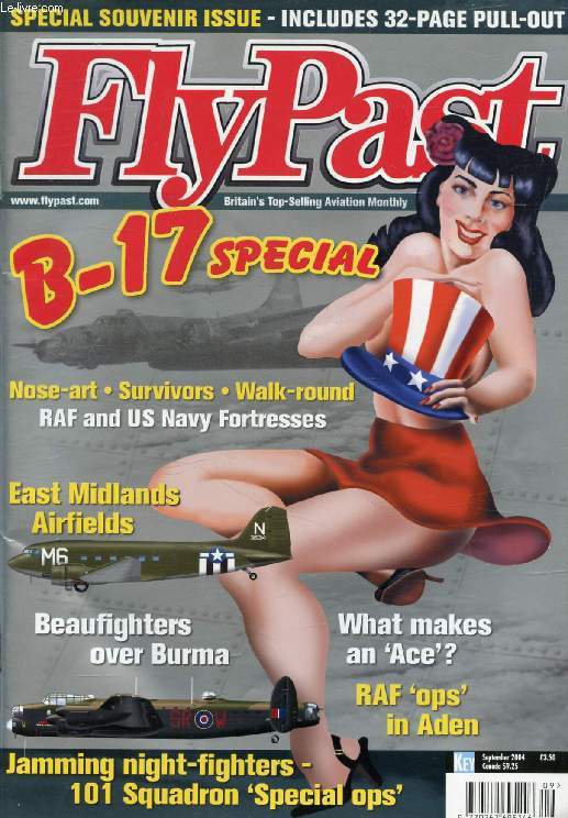 FLY PAST, N 278, SEPT. 2004 (Contents: B-17 Special. Nose-art, Survivors, Walk-around. RAF and US Navy Fortresses. Esat Midlands Airfields. Beaufighters over Burma. What makes and 'Ace' ? RAF 'ops' in Aden. Jamming night-Fighters, 101 Squadron...)