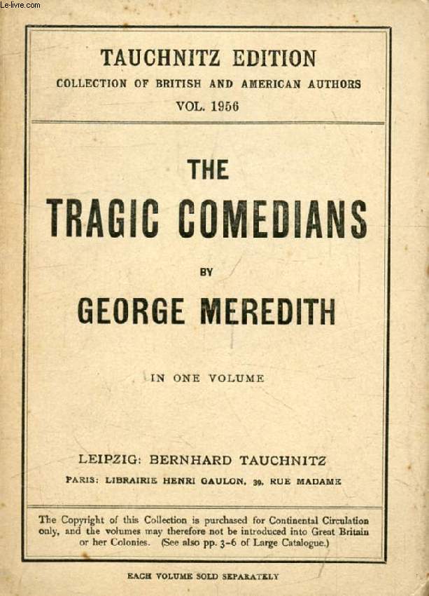 THE TRAGIC COMEDIANS, A Study in a Well-Known Story (COLLECTION OF BRITISH AND AMERICAN AUTHORS, VOL. 1956)