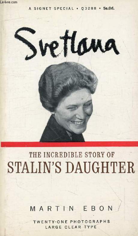 SVETLANA, The Story of Stalin's Daughter