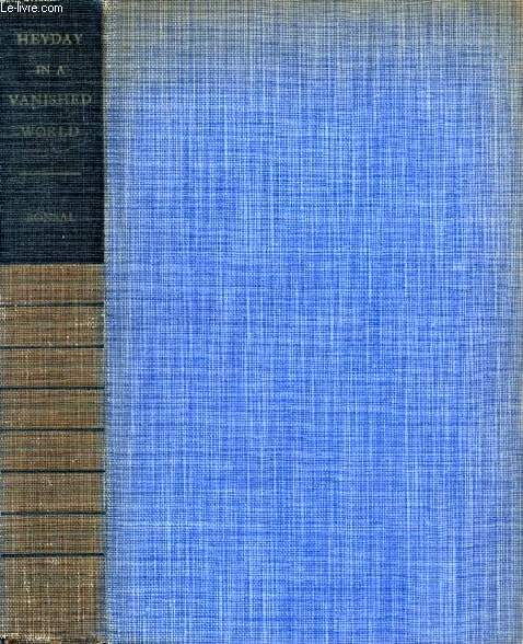 HEYDAY IN A VANISHED WORLD