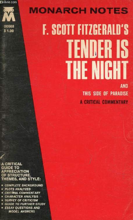 F. SCOTT FITZGERALD'S TENDER IS THE NIGHT, & THIS SIDE OF PARADISE, A Critical Commentary