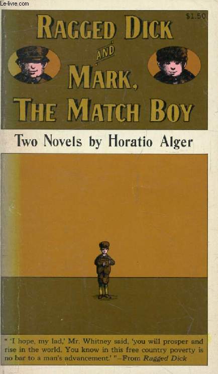 RAGGED DICK, And MARK, THE MATCH BOY
