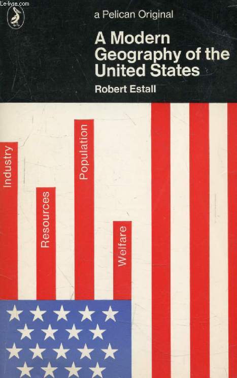 A MODERN GEOGRAPHY OF THE UNITED STATES, Aspects of Life and Economy