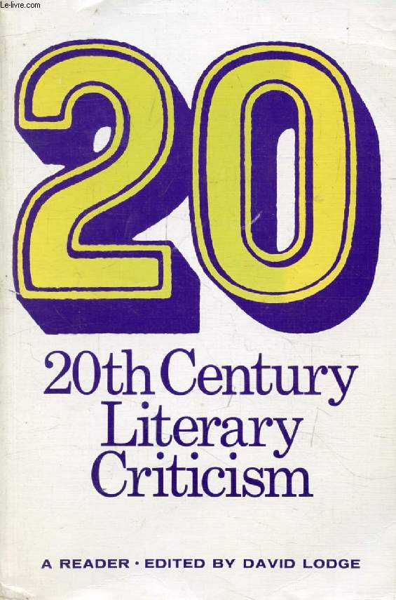 20th CENTURY LITERARY CRITICISM, A Reader