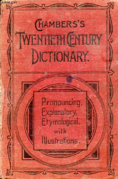 CHAMBERS'S TWENTIETH CENTURY DICTIONARY OF THE ENGLISH LANGUAGE