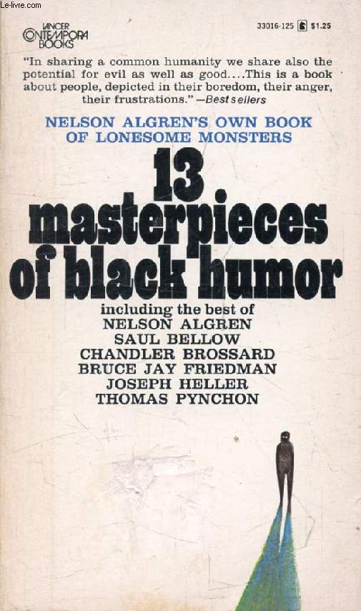 NELSON ALGREN'S OWN BOOK OF LONESOME MONSTERS, 13 MASTERPIECES OF BLACK HUMOR