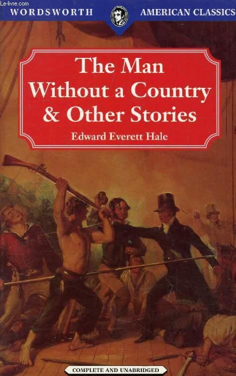 THE MAN WITHOUT A COUNTRY, & OTHER STORIES