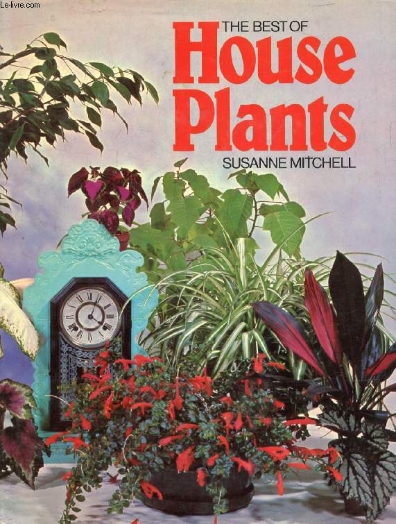 THE BEST OF HOUSE PLANTS