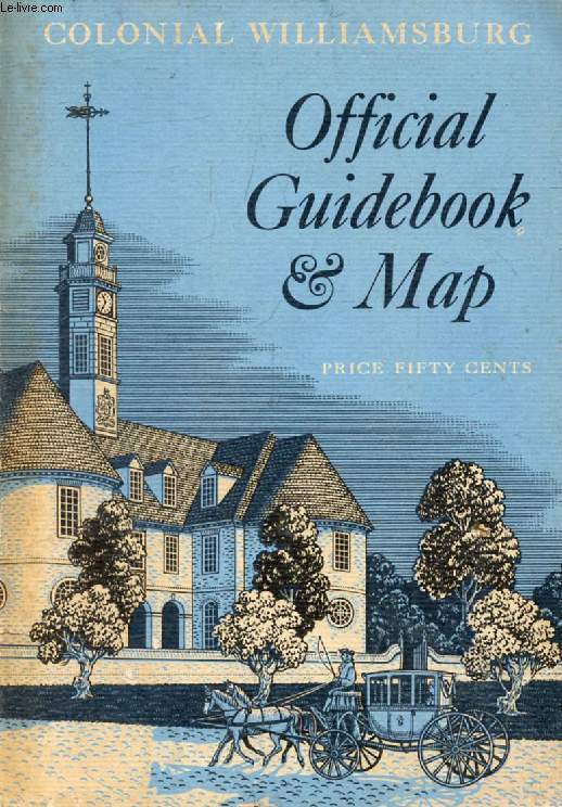 COLONIAL WILLIAMSBURG, Official Guidebook