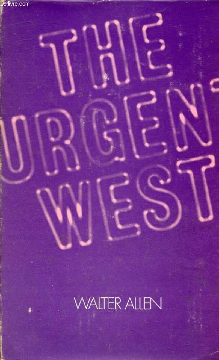 THE URGENT WEST, An Introduction to the Idea of the United States