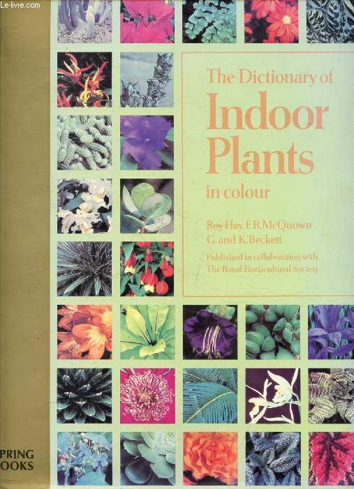 THE DICTIONARY OF INDOOR PLANTS IN COLOUR