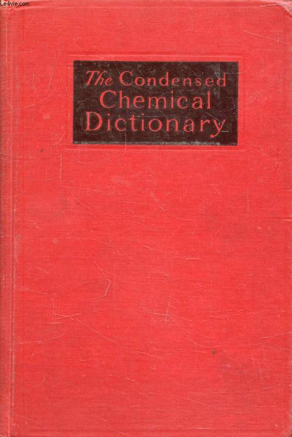 THE CONDENSED CHEMICAL DICTIONARY