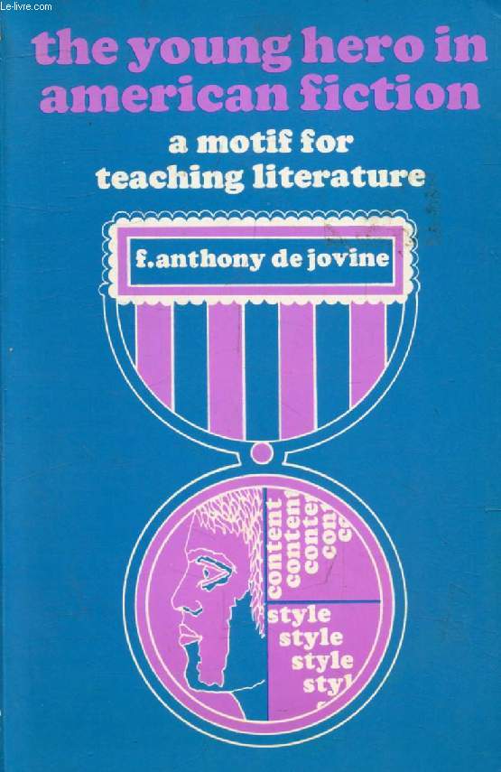 THE YOUNG HERO IN AMERICAN FICTION, A Motif for Teaching Literature