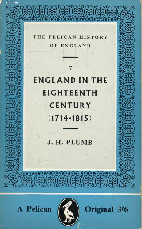 ENGLAND IN THE EIGHTEENTH CENTURY (1714-1815)